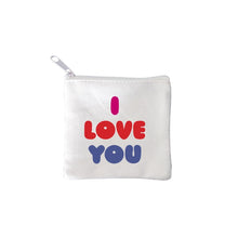 Load image into Gallery viewer, square mini pouches with zipper closures, each featuring a different text quote design in colors black, white, and multicolor. quote says I LOVE YOU