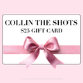 Collin the Shots Gift Cards