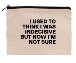 I Used to Think... Zippered Canvas Pouch