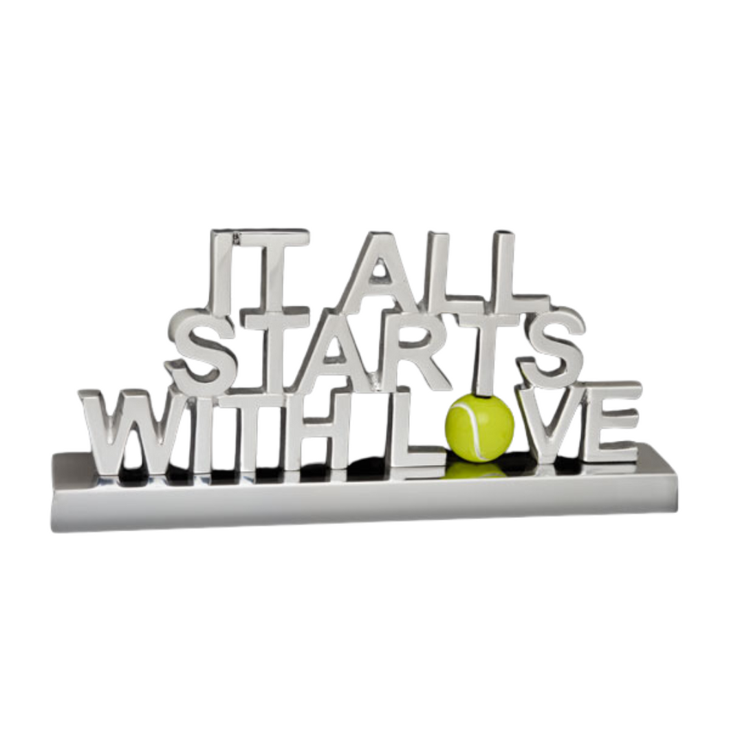 It All Starts With Love (Tennis) Sign
