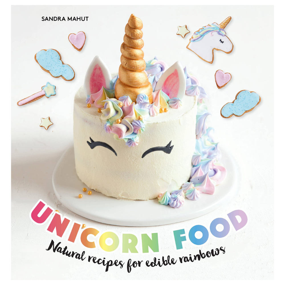 Unicorn Food: Natural Recipes for Edible Rainbows