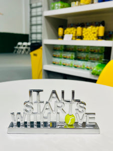It All Starts With Love (Tennis) Sign