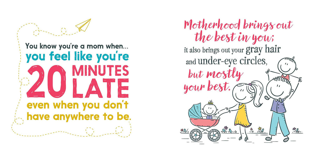 What It Means to Be a Mom: A Celebration of the Humor, Heart (and Chaos) of Motherhood