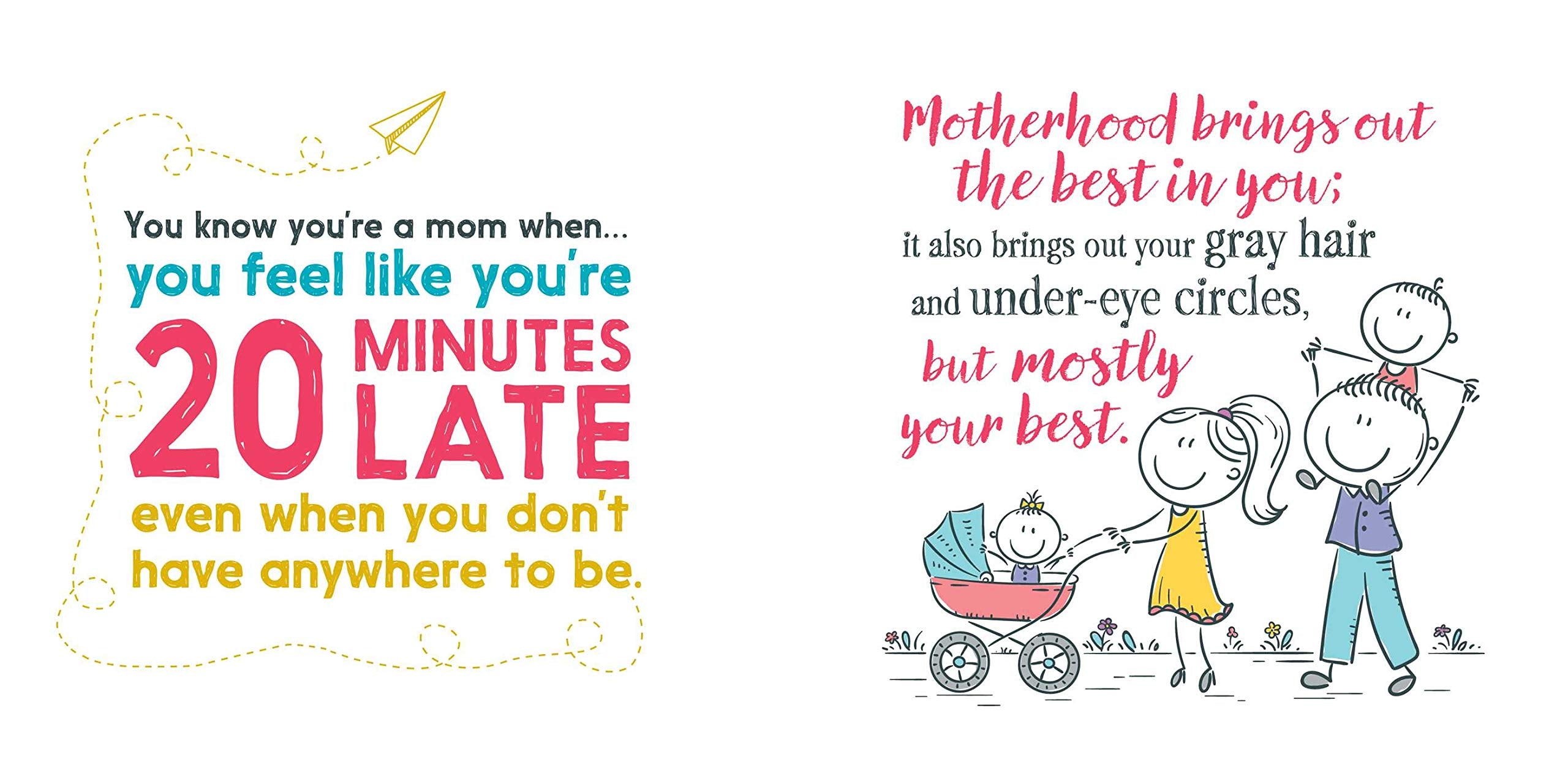 What It Means to Be a Mom: A Celebration of the Humor, Heart (and Chaos) of Motherhood